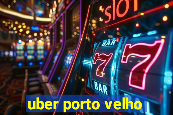 uber porto velho